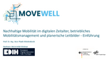 Bundesforschungsprojekt „MOVEwell“ - Prof. Dr. Ing. Uwe Plank-Wiedenbeck Professor für Verkehrssystemplanung an der Bauhaus-Universität Weimar