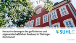 Herausforderungen des geförderten und eigenwirtschaftlichen Ausbaus in Thüringer Kommunen Herausforderungen des geförderten und eigenwirtschaftlichen Ausbaus in Thüringer Kommunen