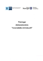 Bündnisvereinbarung: Thüringer Aktionsbündnis "Innenstädte mit Zukunft" Bündnisvereinbarung: Thüringer Aktionsbündnis "Innenstädte mit Zukunft"
